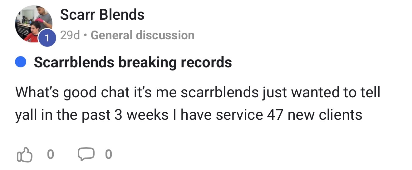 Scarr Blends community post: Scarrblends breaking records. In the past 3 weeks I have serviced 47 new clients.